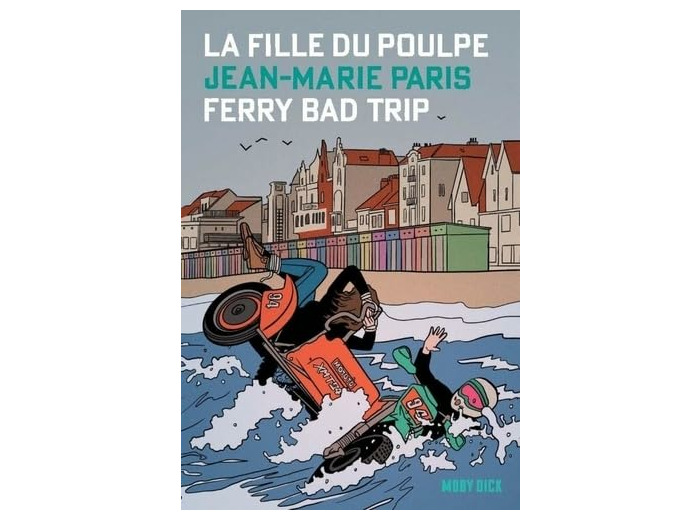 LA FILLE DU POULPE TOME 8 : FERRY BAD TRIP