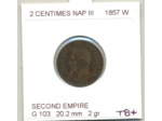 FRANCE 2 CENTIMES 1857 W NAPOLEON III TB+