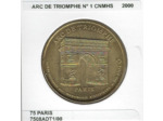 75 PARIS ARC DE TRIOMPHE Numero 1 CNMHS 2000 SUP