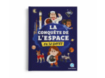 LA CONQUETE DE L'ESPACE EN 30 DATES - LES GRANDES ETAPES DE LA DECOUVERTE DE L'UNIVERS !