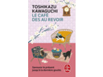 LE CAFE DES AU REVOIR