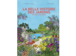 La belle histoire des jardins