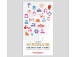 LA CARTE BARCELONE DES 100 LIEUX CULTES DE FILMS, SERIES, MUSIQUES, BD, ROMANS