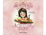 UNE PETITE FILLE A CROQUER