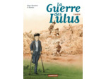 LA GUERRE DES LULUS - T06 - LUCIEN