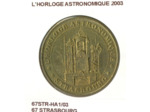 67 STRASBOURG L'HORLOGE ASTRONOMIQUE 2003 SUP-