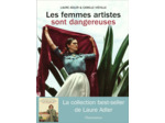 LES FEMMES ARTISTES SONT DANGEREUSES - ILLUSTRATIONS, COULEUR