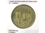 75 PARIS TOURS NOTRE DAME DE PARIS N1 CNMHS 2005 SUP-