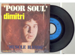 45 Tours DIMITRI "POOR SOUL" / "MUSCLE HANDS"