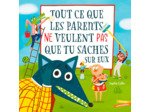 TOUT CE QUE LES PARENTS NE VEULENT PAS QUE TU SACHES (SUR EUX)