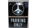 Plaque métal - Mercedes Parking Only - 40x30 cm.