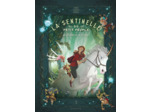 LA SENTINELLE DU PETIT PEUPLE - TOME 3 - AU SECOURS DE LA LICORNE