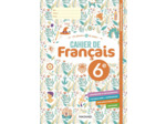 DE PLUMES ET DE PAGES 6E (2025) - CAHIER DE FRANCAIS