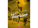 100 ANS DE SPORT EN TOURAINE