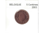 Belgique 2003 5 CENTIMES SUP