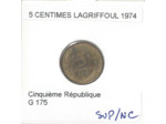 FRANCE 5 CENTIMES LAGRIFFOUL 1974 SUP/NC