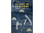 LE CHANT DE LA RIVIERE