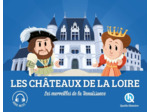 LES CHATEAUX DE LA LOIRE - LES MERVEILLES DE LA RENAISSANCE