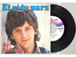 45 Tours ART SULLIVAN "ET SI TU PARS" / "J'AI PLEURE"