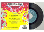 45 Tours PIERRE BLANC "LA VEUVE JOYEUSE" / "DON CARLOS"