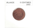 IRLANDE 2002 5 CENTIMES SUP-