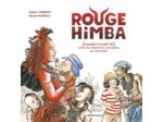 Rouge Himba (nouvelle édition) - [Carnet d'amitié] avec les éleveurs nomades de Namibie