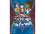 LES ENFANTS SABLETEMPS - TOME 1 DE L'AUTRE COTE DU MANOIR - VOL01
