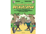 A LA POURSUITE DU TRESOR DE DECALECATAN - PAR LE BIAIS D'AVENTURES RICHES TANT EN SUSPENSE QU'EN REB