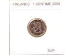 FINLANDE 2000 1 CENTIME SUP-