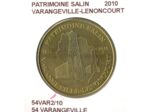 54 VARANGEVILLE PATRIMOINE SALIN VARANGEVILLE LENONCOURT 2010 SUP-