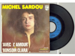 45 Tours MICHEL SARDOU "AVEC L'AMOUR" / "BONSOIR CLARA"