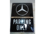 Plaque métal - Mercedes Parking Only - 40x30 cm.