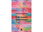 TROIS FEMMES DISPARAISSENT