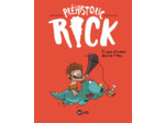 Préhistoric Rick, Tome 01 - Y'a pas d'arêtes dans le T-Rex