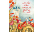 LES PLUS BEAUX CONTES DE CHARLES PERRAULT
