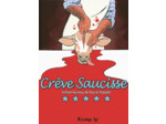 Crève Saucisse