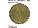 74 LES GETS MUSEE DE LA MUSIQUE MECANIQUE N1 2009 SUP-