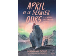 APRIL ET LE DERNIER OURS, TOME 2 - L'APPEL DU GRAND NORD