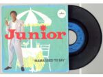 45 Tours JUNIOR "MAMA USED TO SAY"