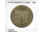 75 PARIS ARC DE TRIOMPHE Numero 1 CNMHS 1999 SUP