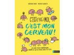 C'EST (PAS) MOI, C'EST MON CERVEAU