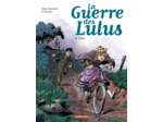 LA GUERRE DES LULUS - T08 - LUCE