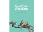 LE RETOUR A LA TERRE - TOME 6 - LES METAMORPHOSES