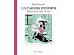 LES CAHIERS D'ESTHER - TOME 4 HISTOIRES DE MES 13 ANS
