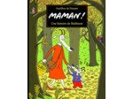 MAMAN ! UNE HISTOIRE DE BALTHAZAR