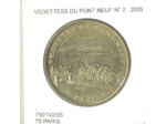75 PARIS VEDETTE DU PONT NEUF Numero 2 2005 SUP