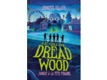 LE COLLEGE DREAD WOOD - TOME 2