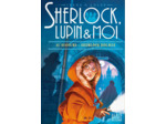 SHERLOCK, LUPIN & MOI T18 AU SECOURS DE SHERLOCK HOLMES