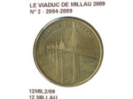 12 MILLAU LE VIADUC DE MILLAU 2009 N2 2004 2009 SUP-