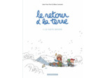 LE RETOUR A LA TERRE - TOME 3 - LE VASTE MONDE